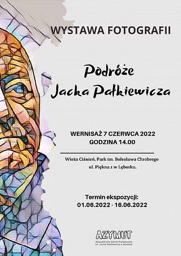 Wystawa fotografii "Podróże Jacka Pałkiewicza"