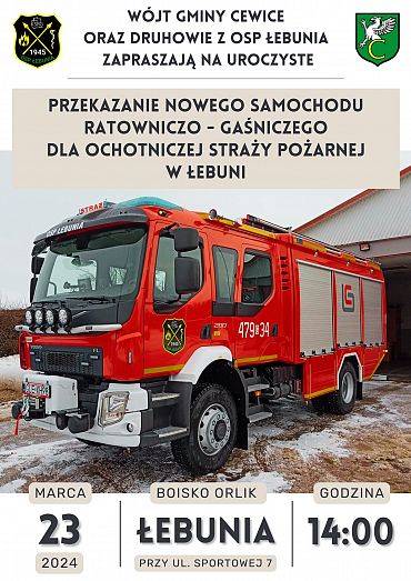 Uroczyste przekazanie nowego samochodu ratowniczo – gaśniczego dla Ochotniczej Straży Pożarnej w Łebuni.